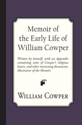 Memoir Of The Early Life Of William Cowper