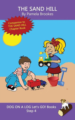 The Sand Hill : Systematic Decodable Books Help Anyone, Including Folks With Dyslexia, Learn To Read With Phonics