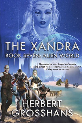 Xandra Book 7: Alien World : The Xandra Series
