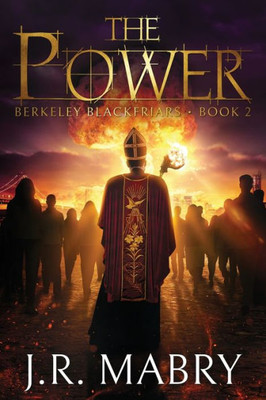 The Power : Berkeley Blackfriars Book Two