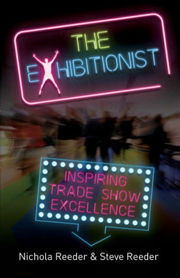 The Exhibitionist : Inspiring Trade Show Excellence