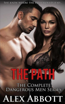 The Path : The Complete Dangerous Men Collection