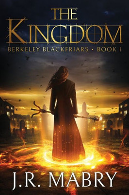 The Kingdom : Berkeley Blackfriars Book One