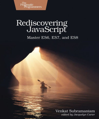 Rediscovering Javascript : Master Es6, Es7, And Es8