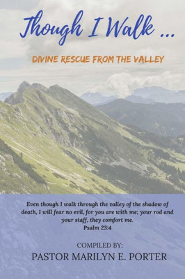 Though I Walk... : Divine Rescue From The Valley