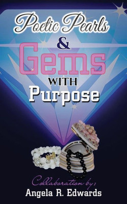Poetic Pearls And Gems With Purpose