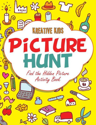 Picture Hunt : Find The Hidden Picture Activity Book
