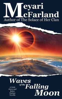 Waves Of The Falling Moon : A Gods Above And Below Fantasy Novella