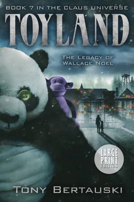 Toyland (Large Print Edition) : The Legacy Of Wallace Noel
