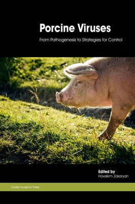 Porcine Viruses : From Pathogenesis To Strategies For Control
