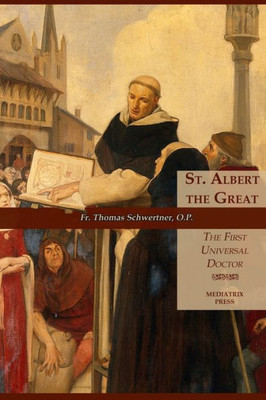 St. Albert The Great : The First Universal Doctor: Apostle Of Rome