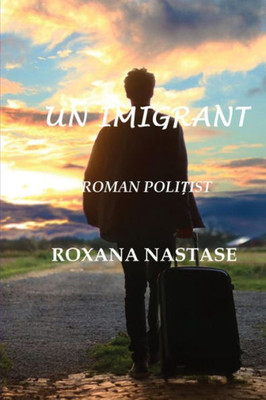 Un Imigrant : Roman Politist