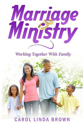 Marriage Ministry : Working Together With Family