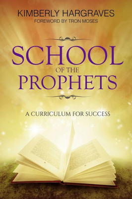 School Of The Prophets : A Curriculum For Success