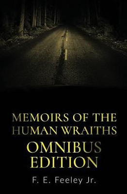 Memoirs Of The Human Wraiths : Omnibus Edition