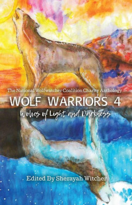 Wolf Warriors 4 : Wolves Of Light And Darkness