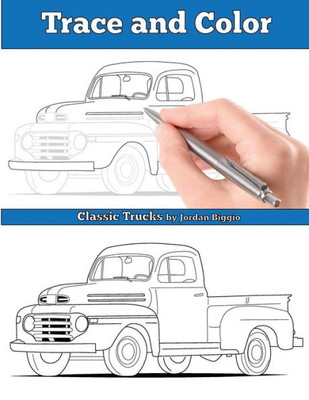 Trace And Color : Classic Trucks: Adult Activity Book