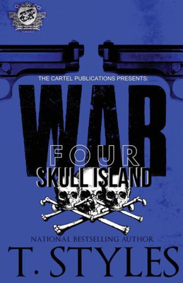 War 4 : Skull Island (The Cartel Publications Presents)