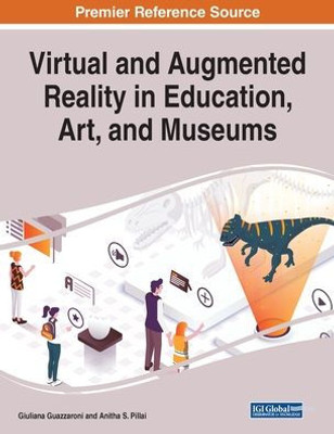 Virtual And Augmented Reality In Education, Art, And Museums