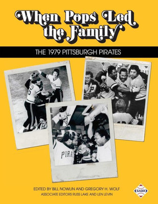 When Pop Led The Family : The 1979 Pittsburgh Pirates