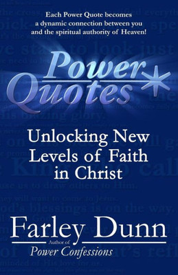 Power Quotes : Unlocking New Levels Of Faith In Christ