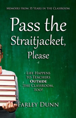Pass The Straitjacket, Please