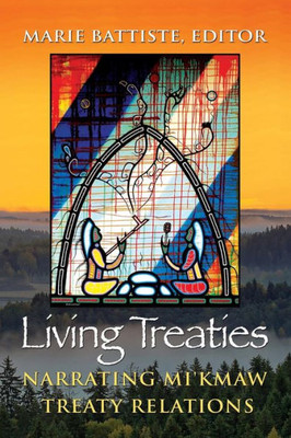 Living Treaties: Narrating Mi'Kmaw Treat