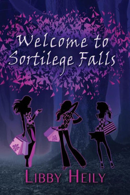 Welcome To Sortilege Falls : A Grape Merriweather Novel