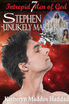 Stephen : Unlikely Martyr