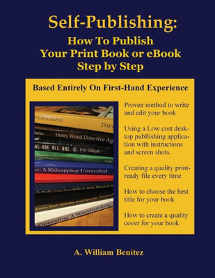 Self Publishing : How To Publish Your Print Book Or Ebook Step By Step