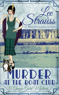 Murder At The Boat Club : A Cozy Historical Mystery