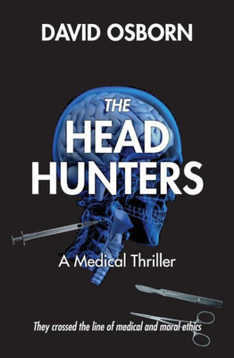 The Head Hunters : A Medical Thriller