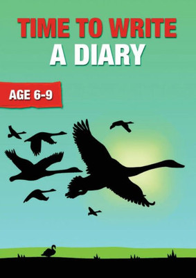 Time To Write A Diary (6-9 Years) : Time To Read And Write Series