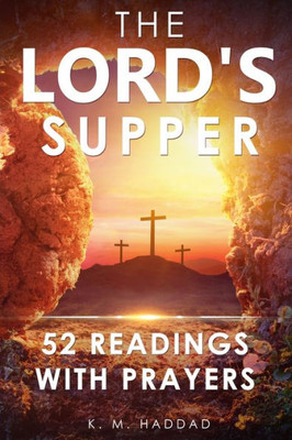 The Lord'S Supper : 52 Readings With Prayers