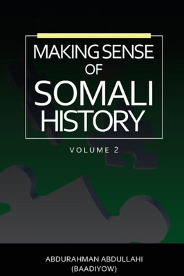 Making Sense Of Somali History