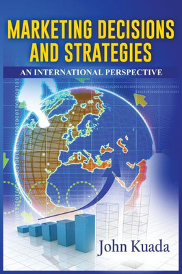 Marketing Decisions And Strategies : An International Perspectives