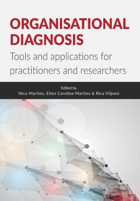 Organisational Diagnosis : Tools And Applications For Researchers And Practitioners