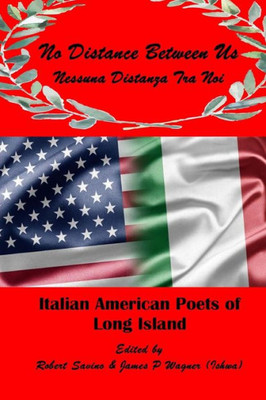 No Distance Between Us : Italian American Poets Of Long Island