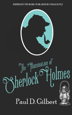 The Illumination Of Sherlock Holmes