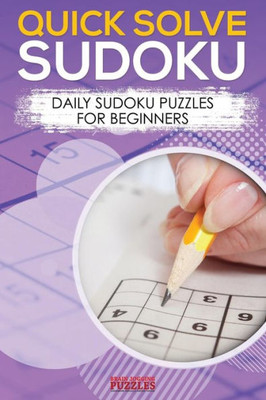 Quick Solve Sudoku : Daily Sudoku Puzzles For Beginners