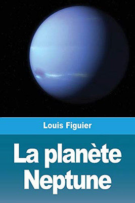La planète Neptune (French Edition)
