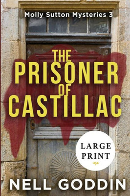 The Prisoner Of Castillac : (Molly Sutton Mysteries 3) Large Print