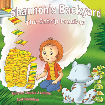 Shannon'S Backyard, The Catnip Problem, Book Seventeen : The Catnip Problem