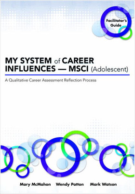 My System Of Career Influences -- Msci (Adolescent) : Facilitator'S Guide