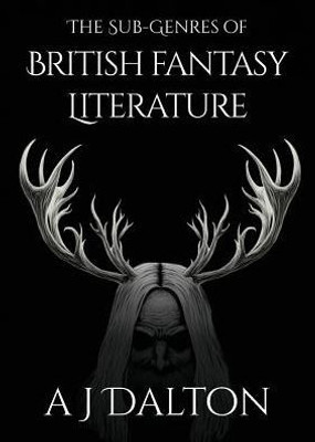 The Sub-Genres Of British Fantasy Literature