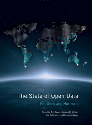 The State Of Open Data : Histories And Horizons