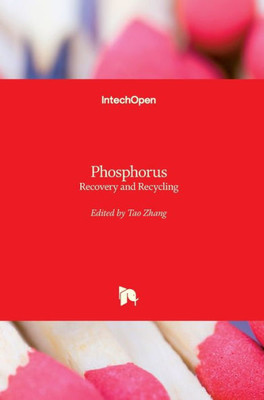 Phosphorus : Recovery And Recycling