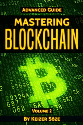 Mastering Blockchain : Advanced Guide