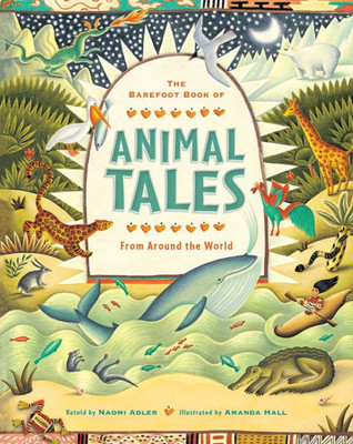 The Barefoot Book Of Animal Tales