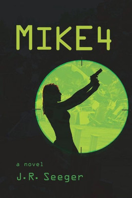 Mike4 : Book 1 In The Mike4 Series
